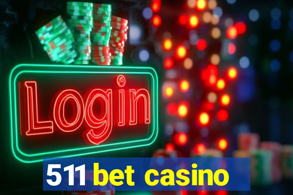 511 bet casino